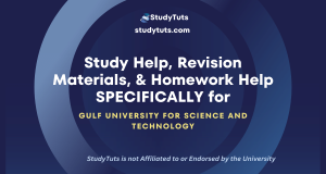 Tutoring Revision Materials Homework Help for Gulf University for Science and Technology students in the Kuwait KW