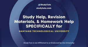 Tutoring Revision Materials Homework Help for Nanyang Technological University students in the Singapore SG