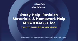 Tutoring Revision Materials Homework Help for Trinity College Carmarthen students in the United Kingdom UK